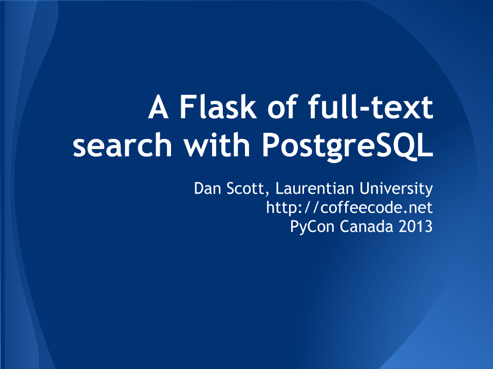 coffee-code-dan-scott-s-blog-a-flask-of-full-text-search-in-postgresql